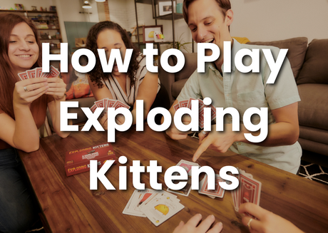 How to Play Exploding Kittens