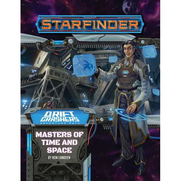 Starfinder Adventure Path: Masters of Time and Space (Drift Crashers 3 of 3)