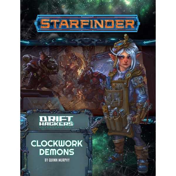 Starfinder Adventure Path: Clockwork Demons (Drift Hackers 2 of 3)