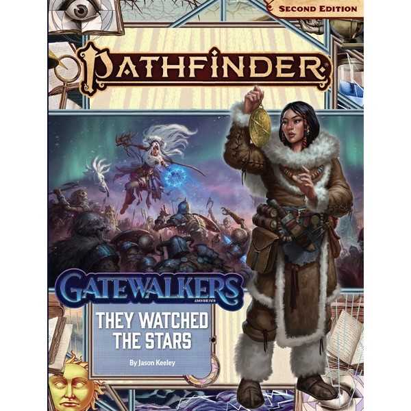 Pathfinder Adventure Path: They Watched the Stars (Gatewalkers 2 of 3) (P2)