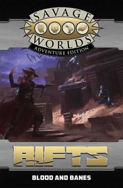 Rifts: North America: Blood and Banes: Savage Worlds (Revised)