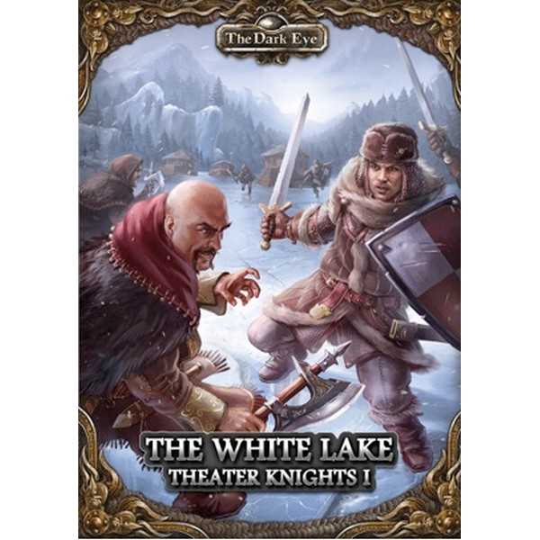 The Dark Eye: Theater Knights Part 1: The White Lake