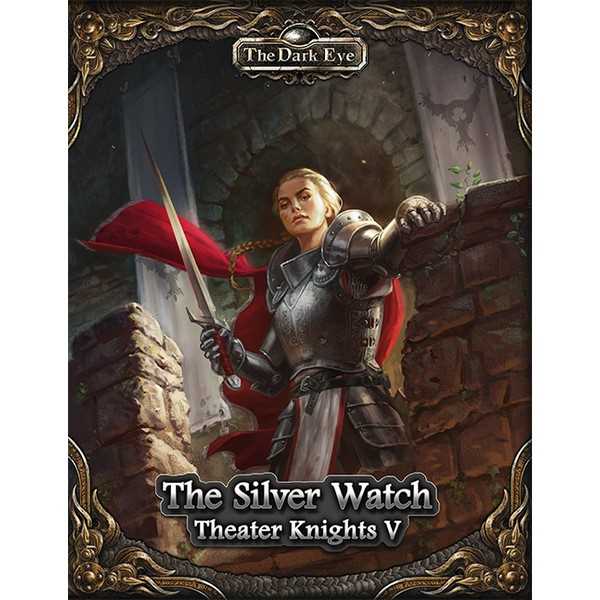 The Dark Eye: Theater Knights V - The Silver Guard