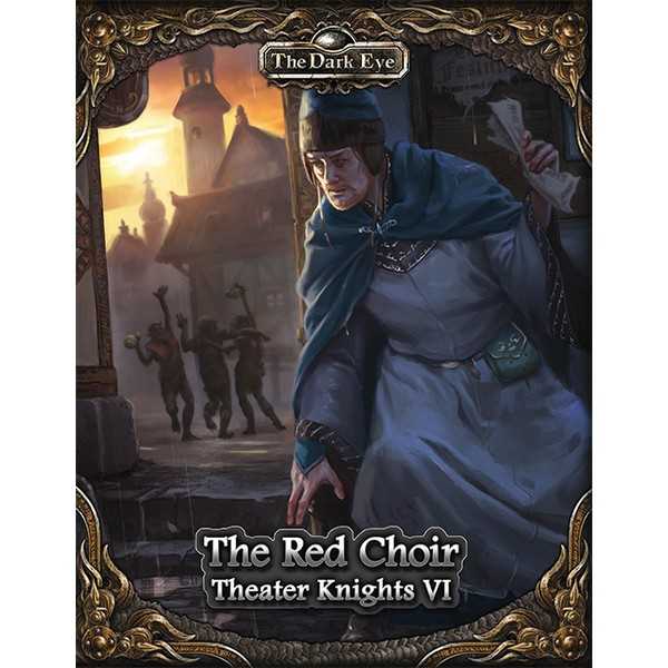 The Dark Eye: Theater Knights VI - The Red Choir