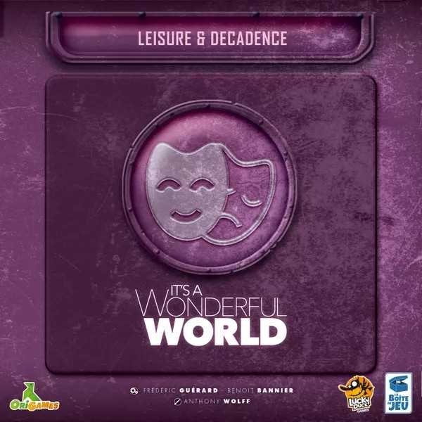 It's a Wonderful World: Leisure & Decadence Expansion