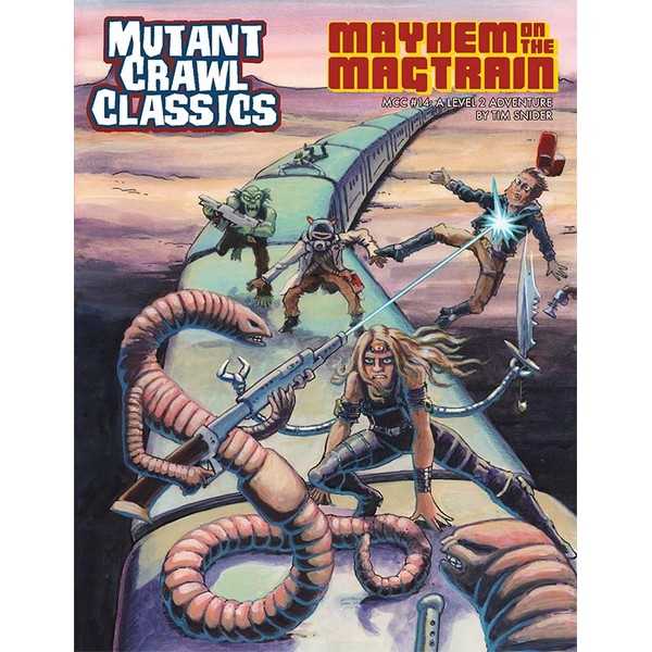 Mutant Crawl Classics #14 - Mayhem on the Magtrain