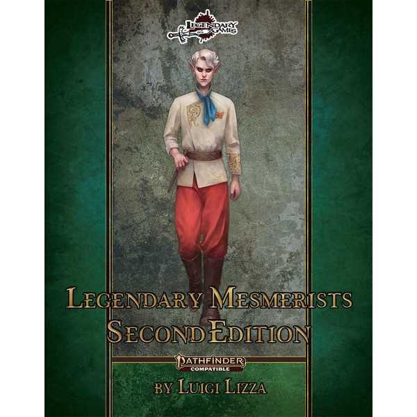 Legendary Mesmerists: Second Edition (Pathfinder Second Edition)